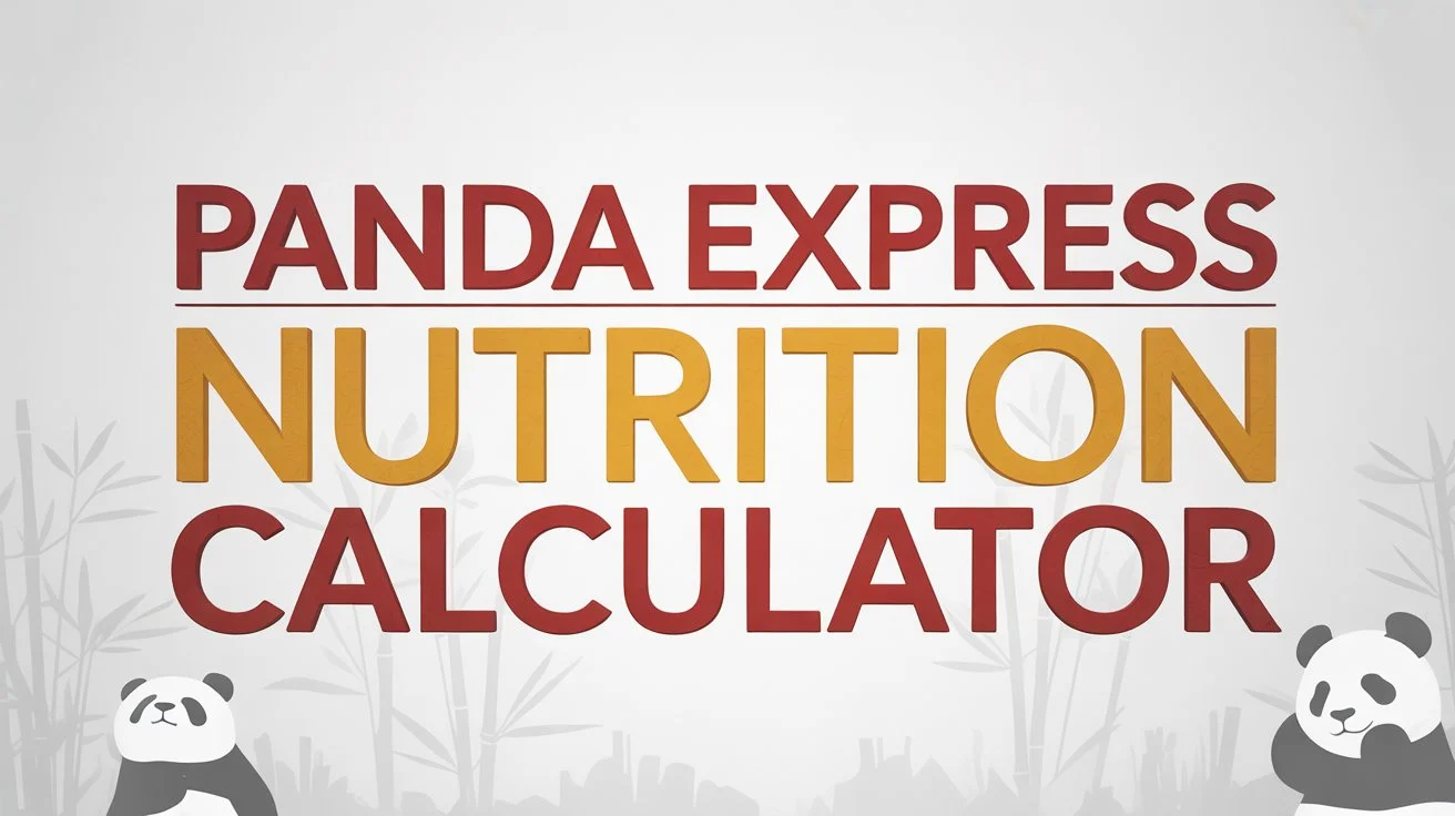 Panda Express Nutrition Calculator 2026 | Calories & Nutrition Facts